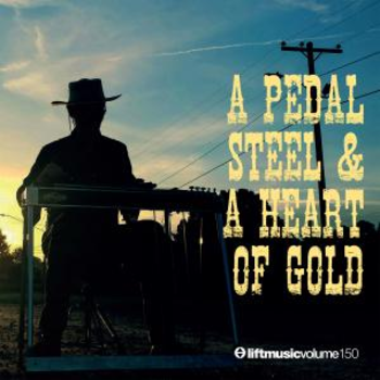 A Pedal Steel & A Heart Of Gold