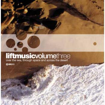 "Liftmusic Volume 3 Over The Sea, Through Space And Across The Desert"