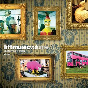 Liftmusic Volume 71 Quirky Wacky Things