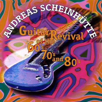 Guitar Revival of the 60's, 70's and 80's