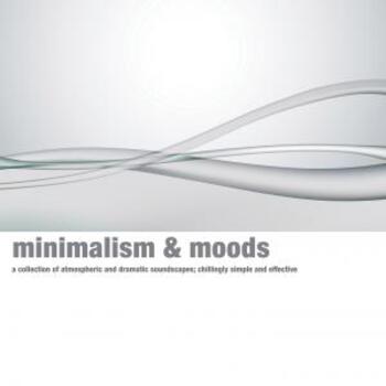 Minimalism & Moods
