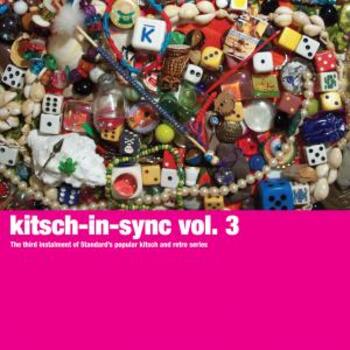 Kitsch-in-Sync Vol. 3