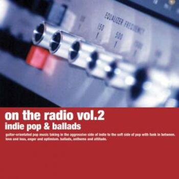 On The Radio Vol. 2 - Indie, Pop & Ballads