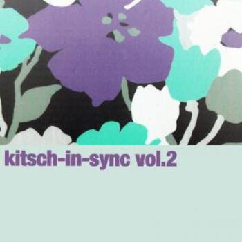 Kitsch-in-Sync Vol. 2