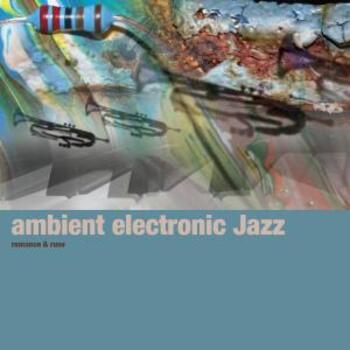 Ambient Jazz Electronic