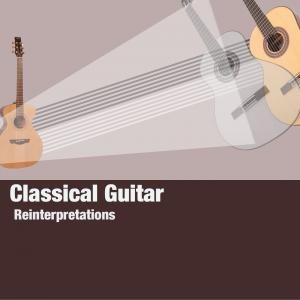 Classical Guitar - Reinterpretations