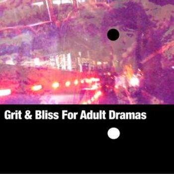 Grit & Bliss for Adult Dramas
