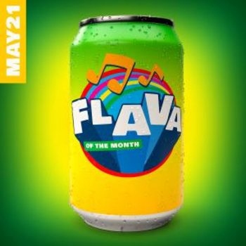 FLAVA Of The Month MAY 21