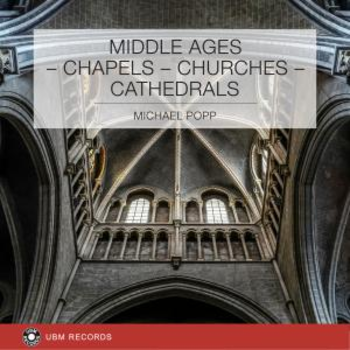 Middle Ages - Chapels - Churches - Cathedrals