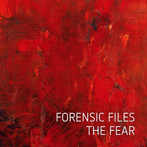 Forensic Files - The Fear